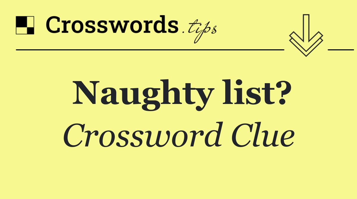 Naughty list?