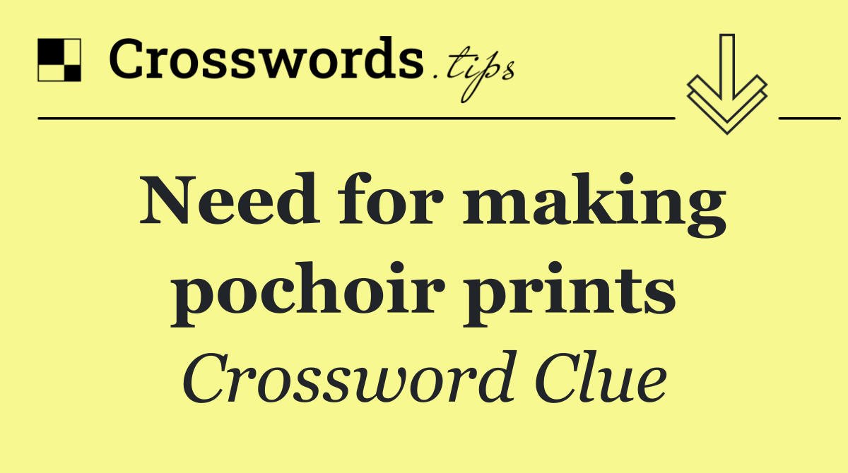 Need for making pochoir prints