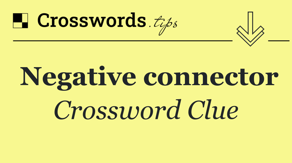 Negative connector