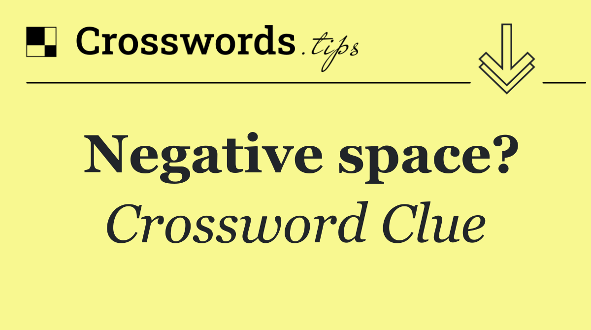 Negative space?