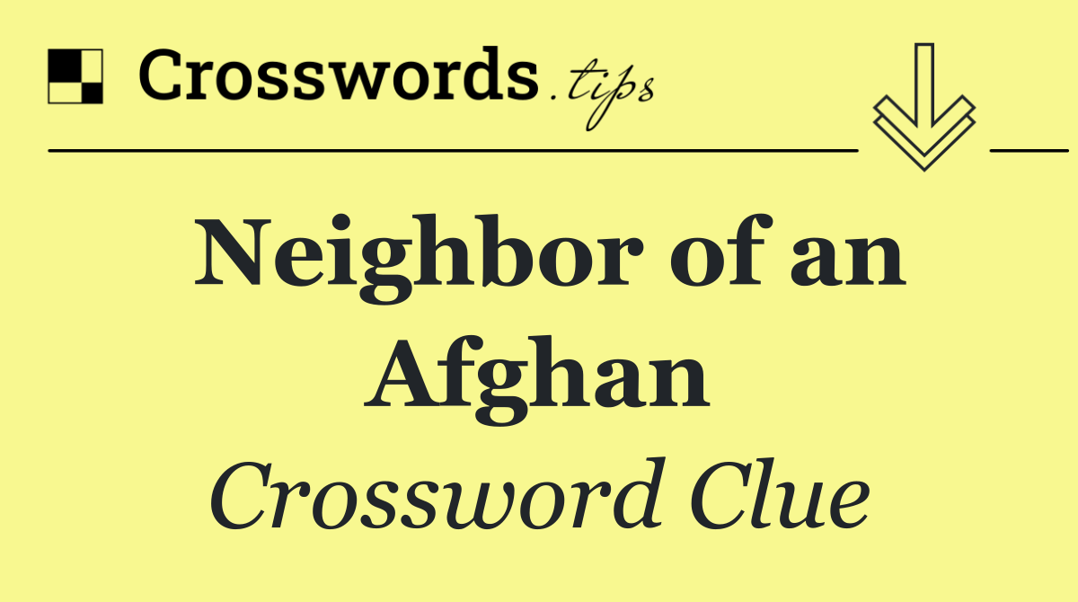 Neighbor of an Afghan