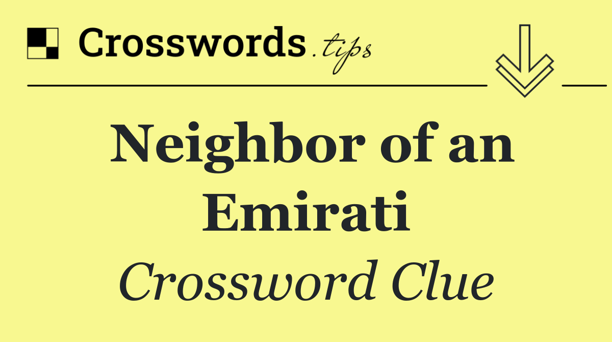 Neighbor of an Emirati