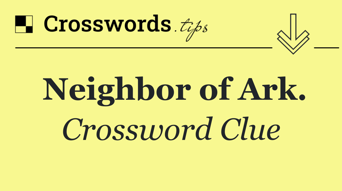 Neighbor of Ark.