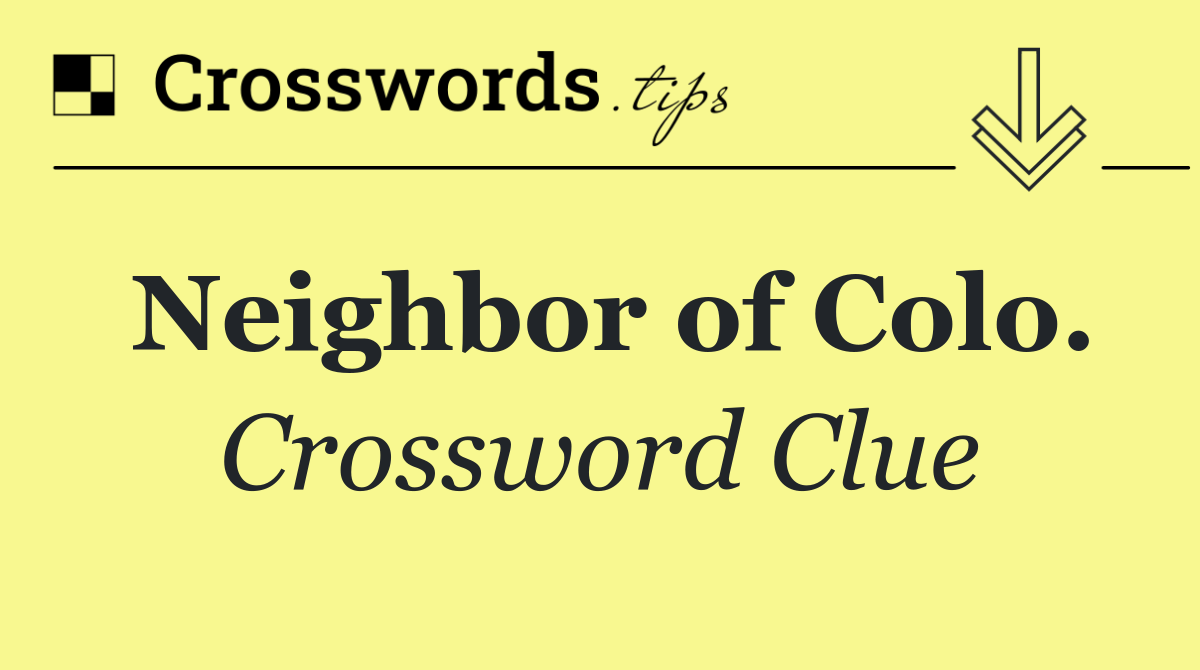 Neighbor of Colo.
