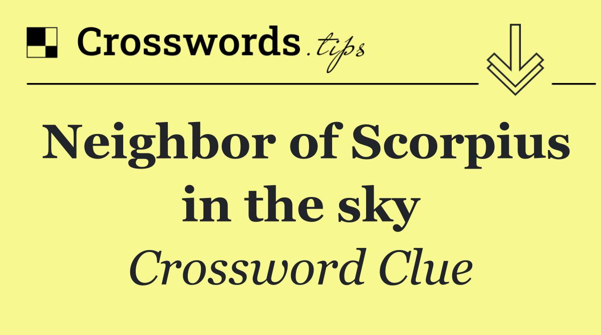 Neighbor of Scorpius in the sky
