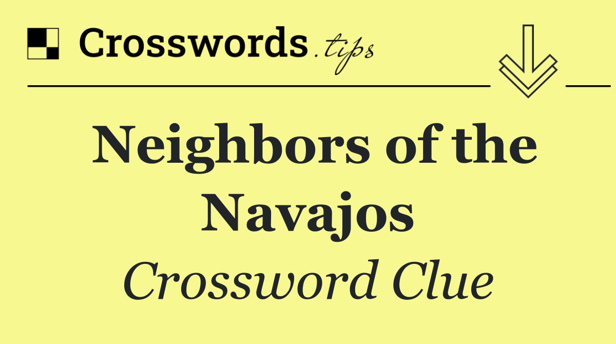 Neighbors of the Navajos