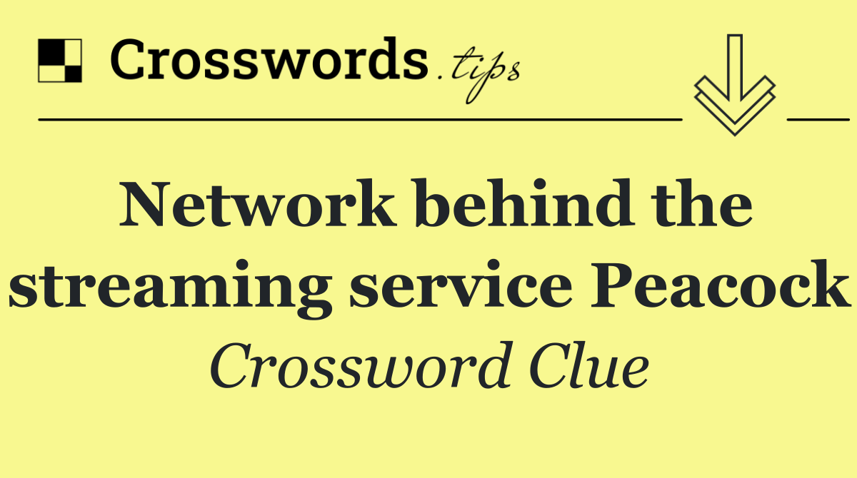 Network behind the streaming service Peacock