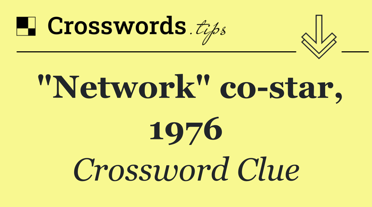 "Network" co star, 1976