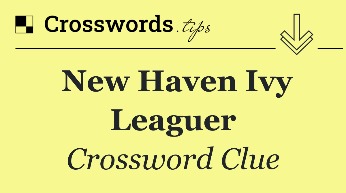 New Haven Ivy Leaguer