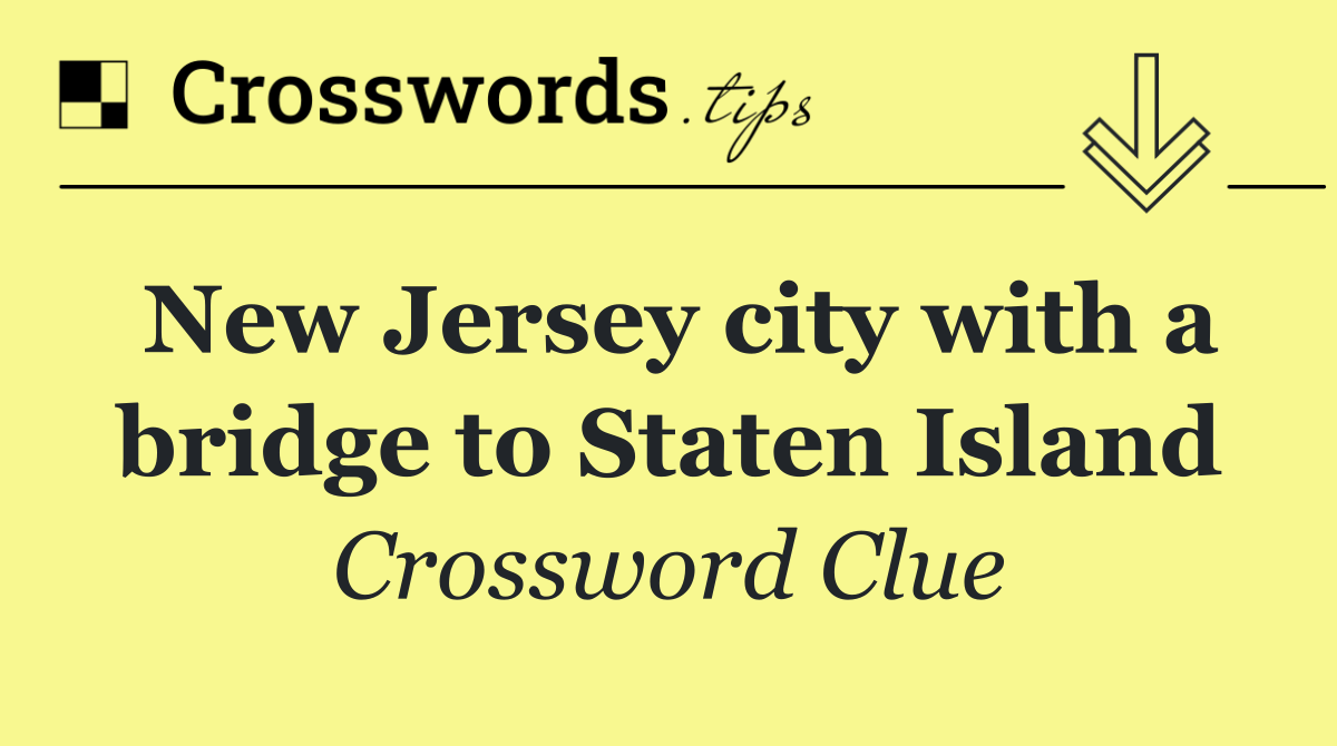 New Jersey city with a bridge to Staten Island