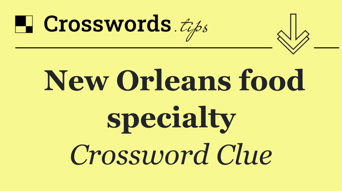 New Orleans food specialty