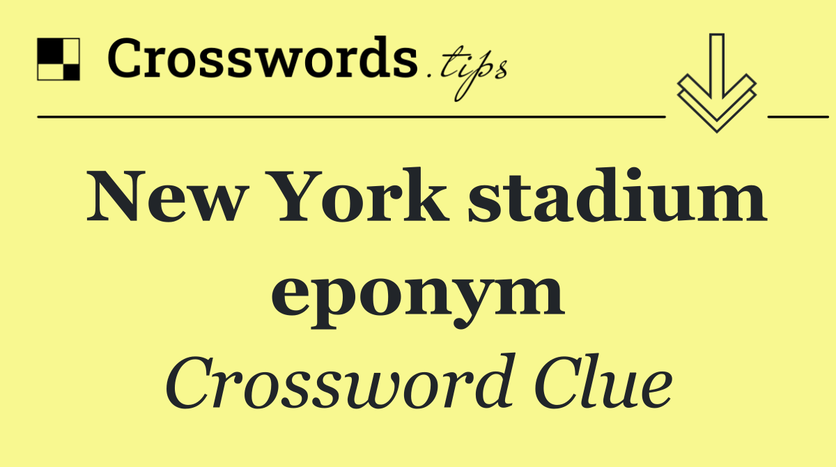 New York stadium eponym