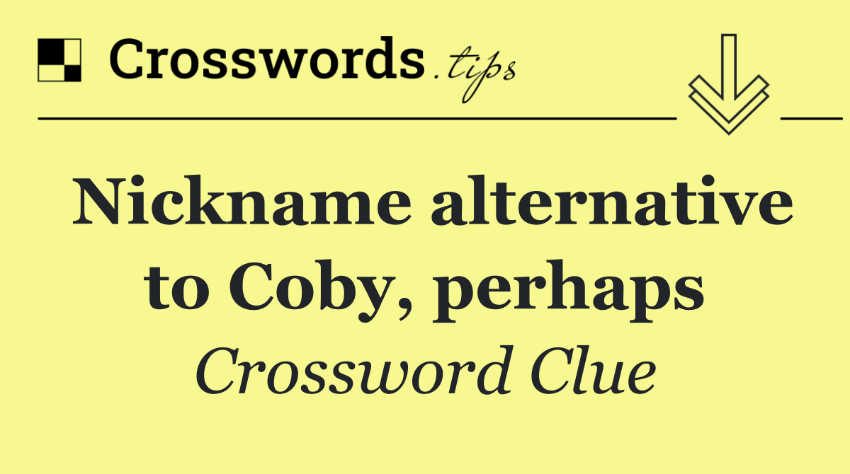 Nickname alternative to Coby, perhaps