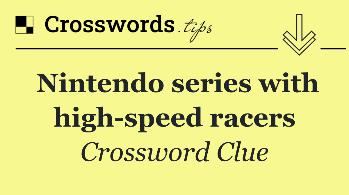 Nintendo series with high speed racers