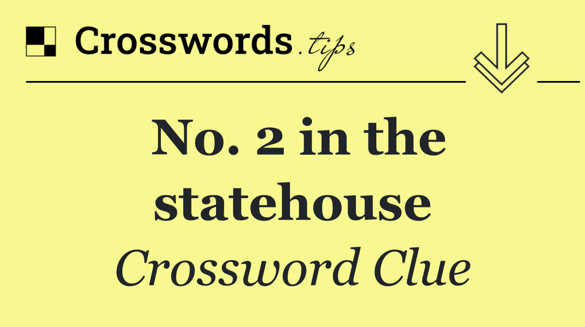 No. 2 in the statehouse