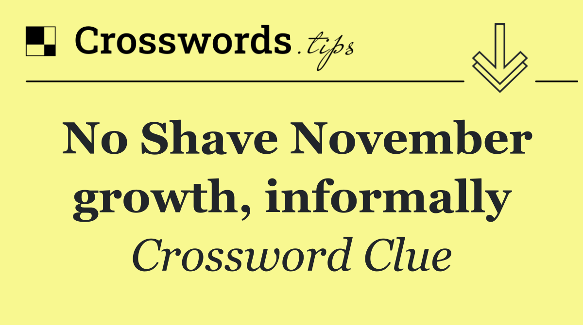 No Shave November growth, informally