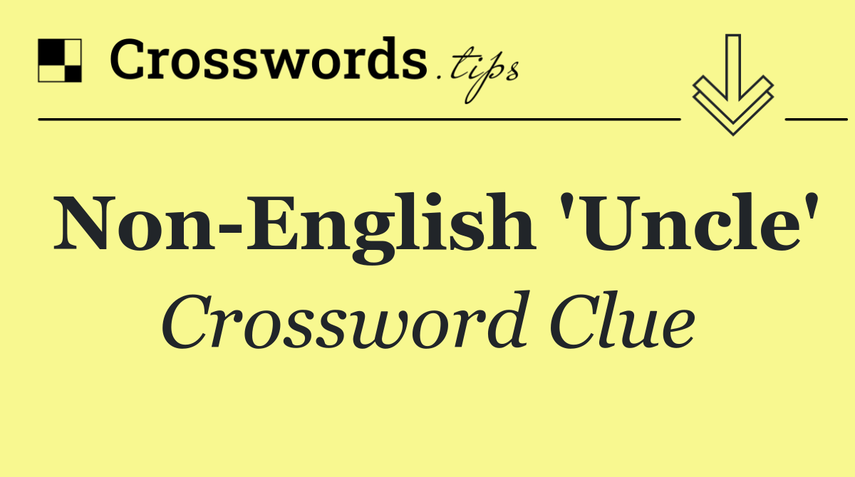 Non English 'Uncle'