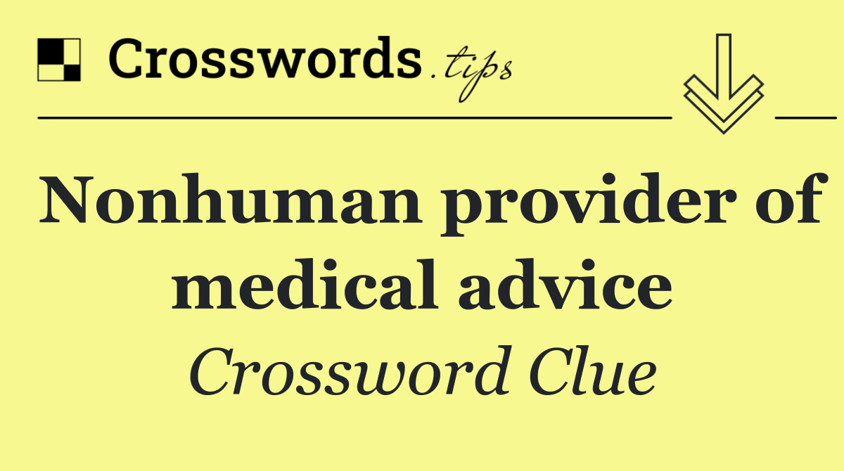 Nonhuman provider of medical advice