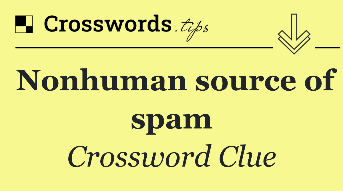 Nonhuman source of spam