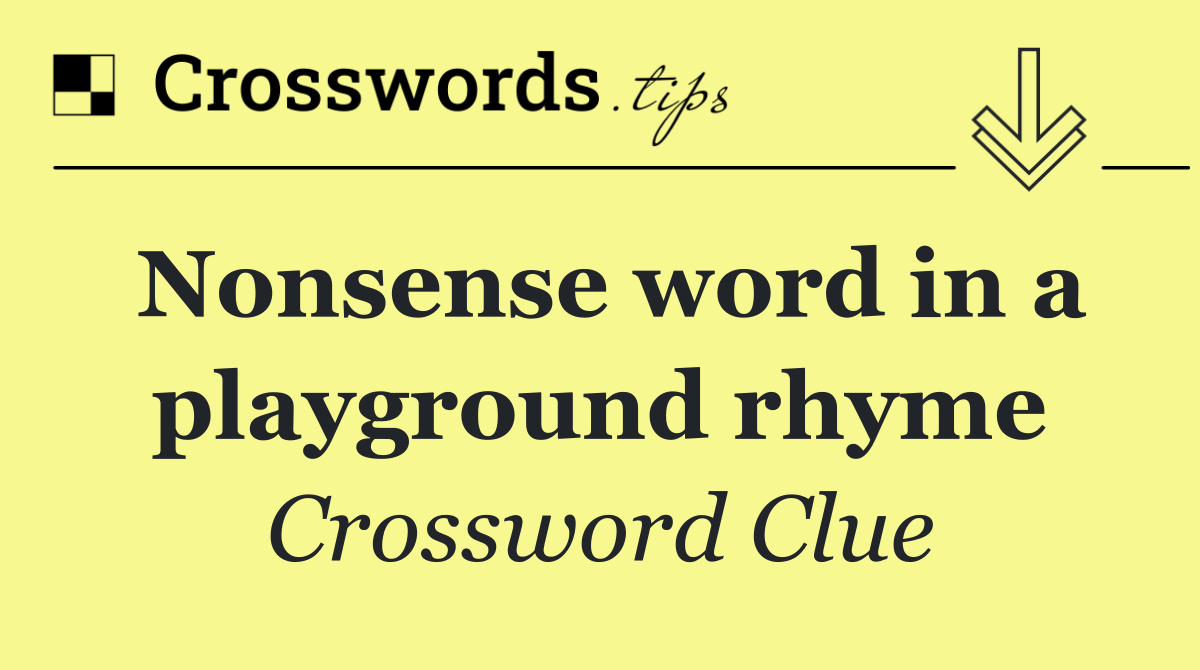 Nonsense word in a playground rhyme