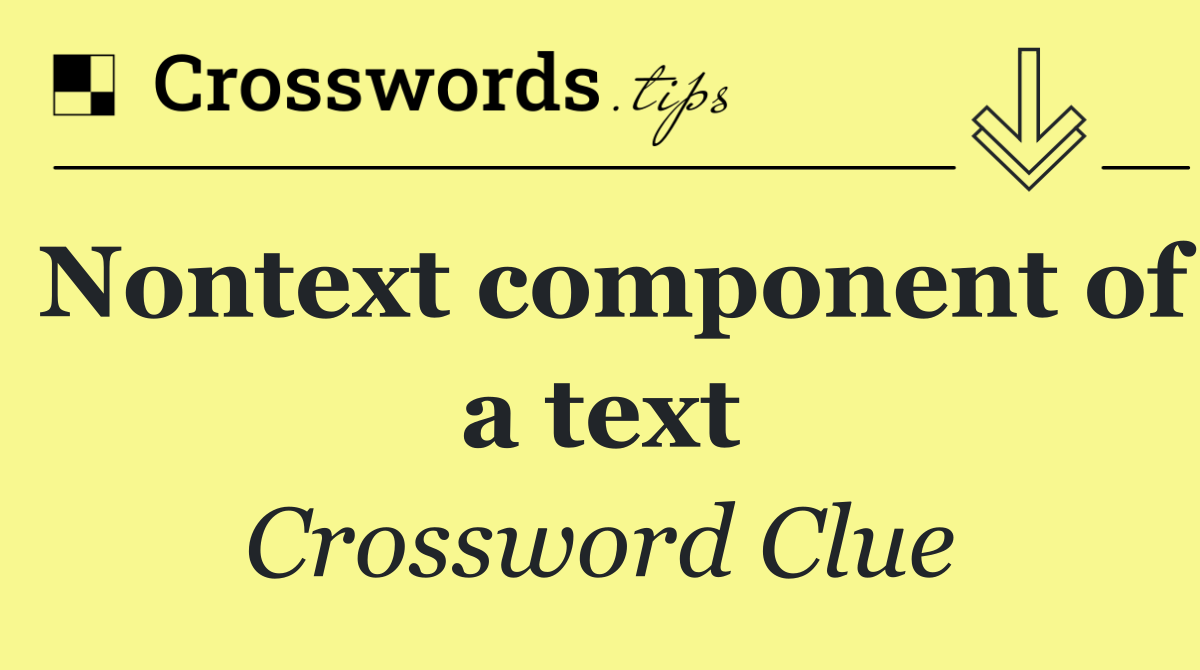Nontext component of a text