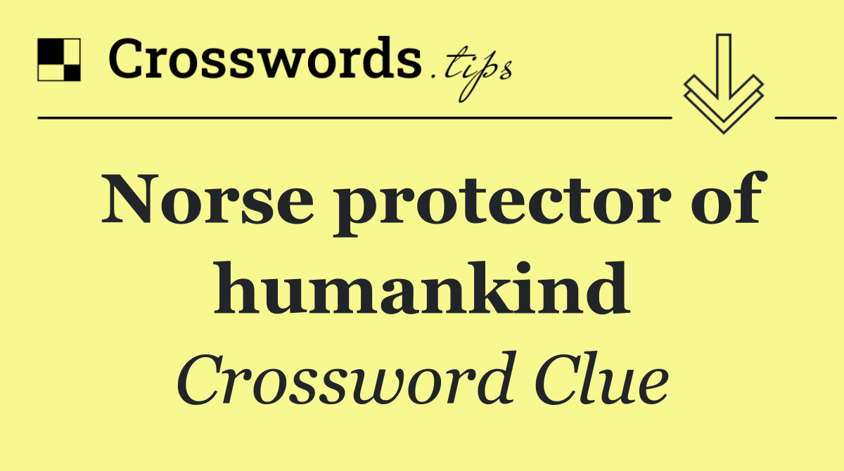Norse protector of humankind