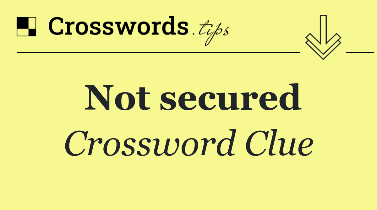 Not secured