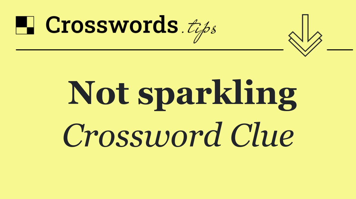 Not sparkling
