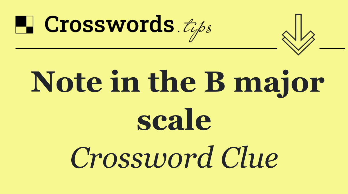 Note in the B major scale