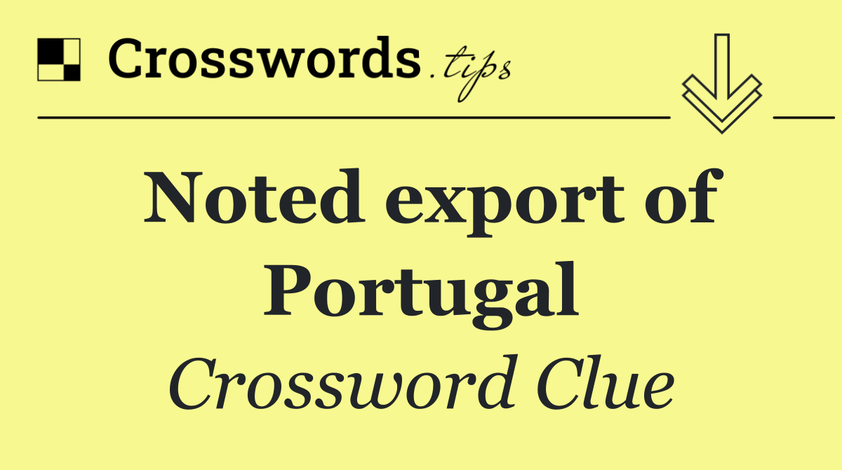Noted export of Portugal