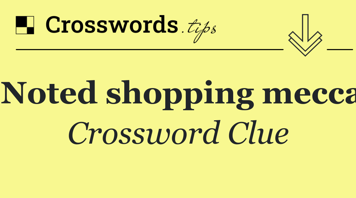 Noted shopping mecca