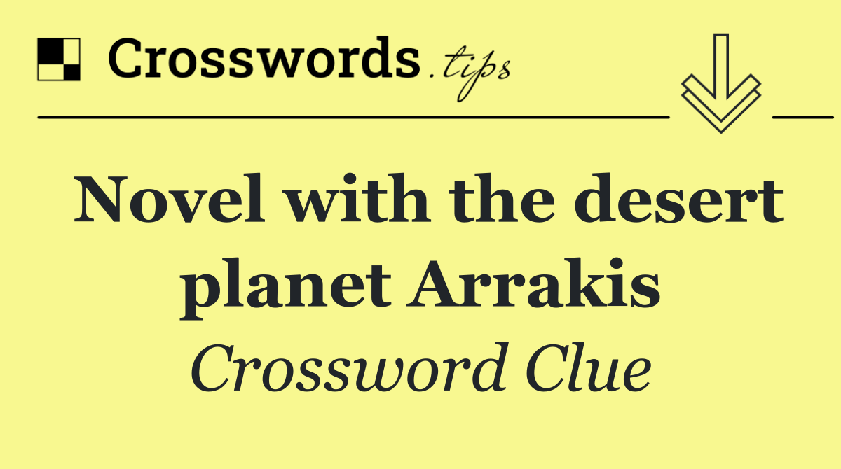 Novel with the desert planet Arrakis