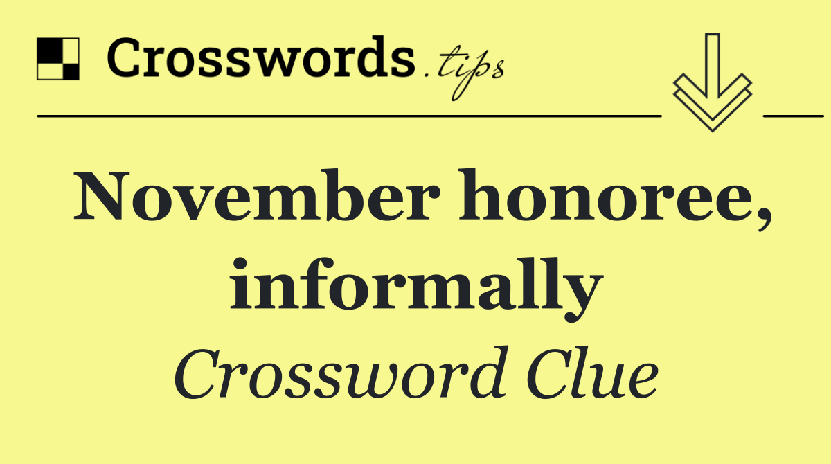 November honoree, informally