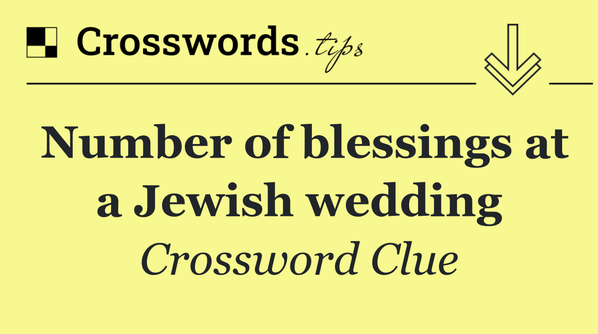 Number of blessings at a Jewish wedding