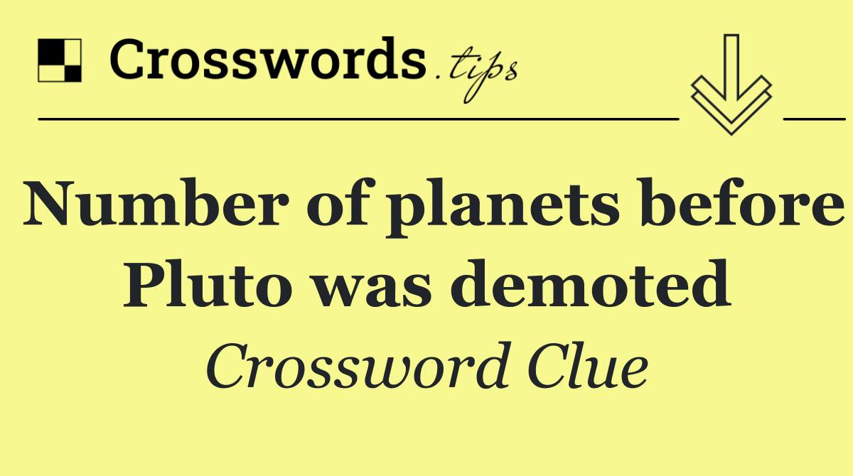 Number of planets before Pluto was demoted