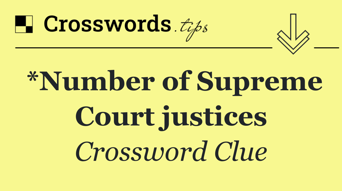 *Number of Supreme Court justices