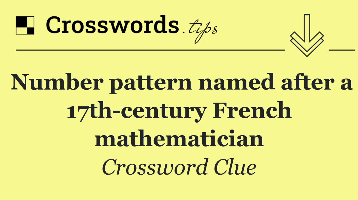 Number pattern named after a 17th century French mathematician