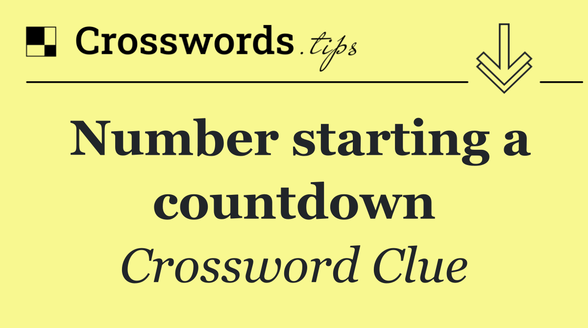 Number starting a countdown