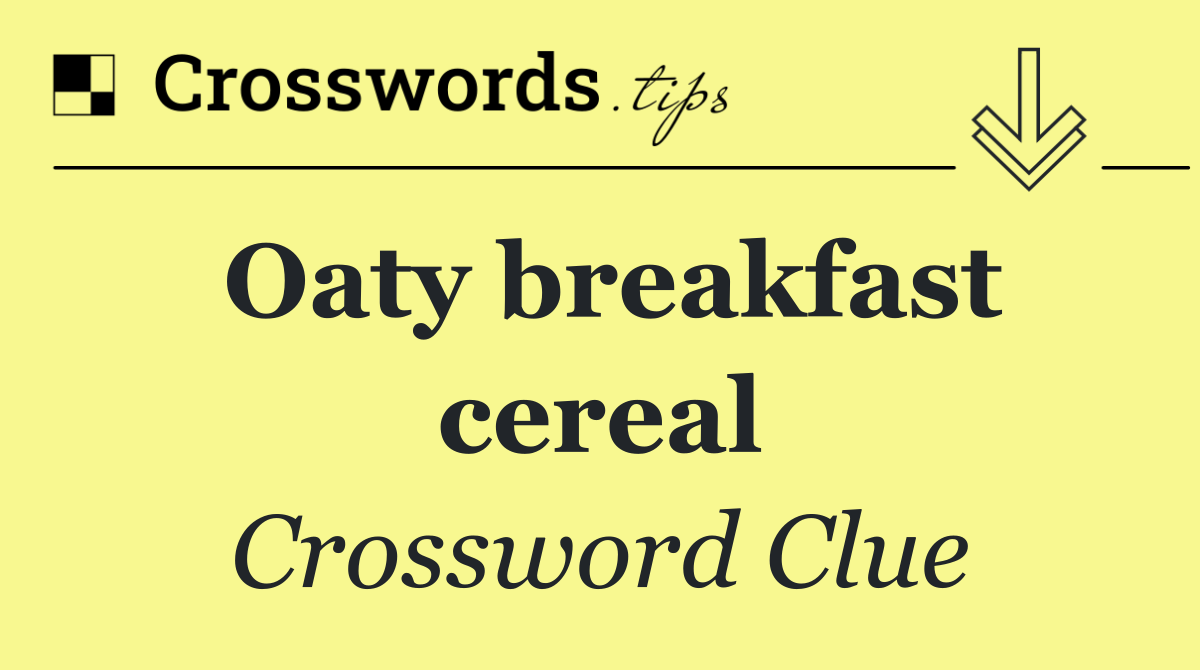Oaty breakfast cereal