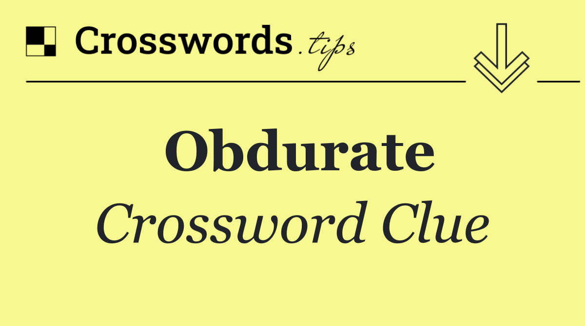 Obdurate
