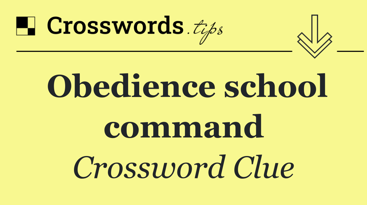 Obedience school command