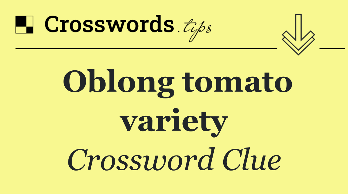 Oblong tomato variety