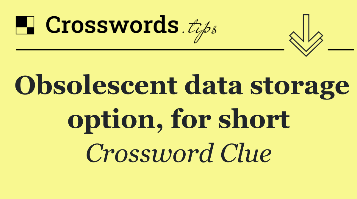 Obsolescent data storage option, for short