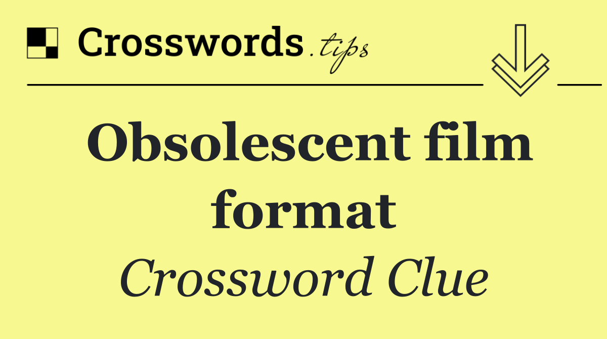 Obsolescent film format