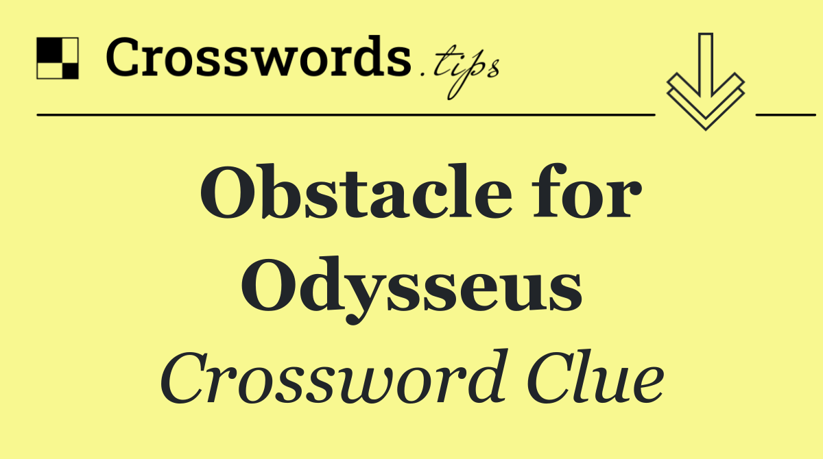 Obstacle for Odysseus