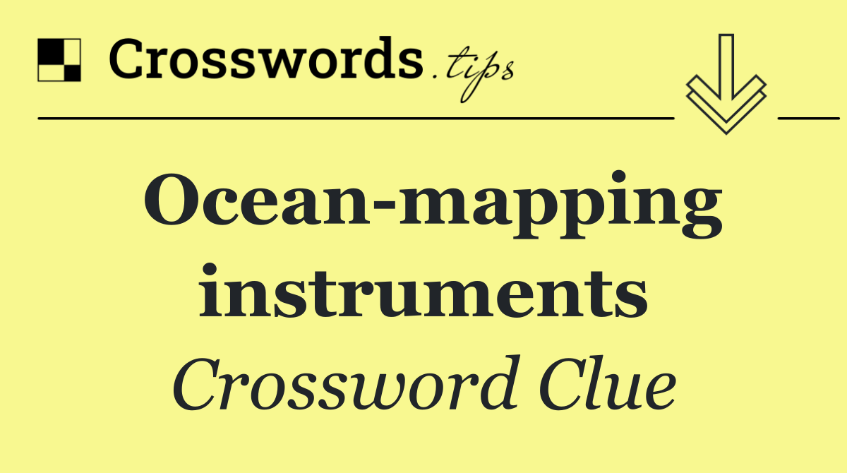 Ocean mapping instruments