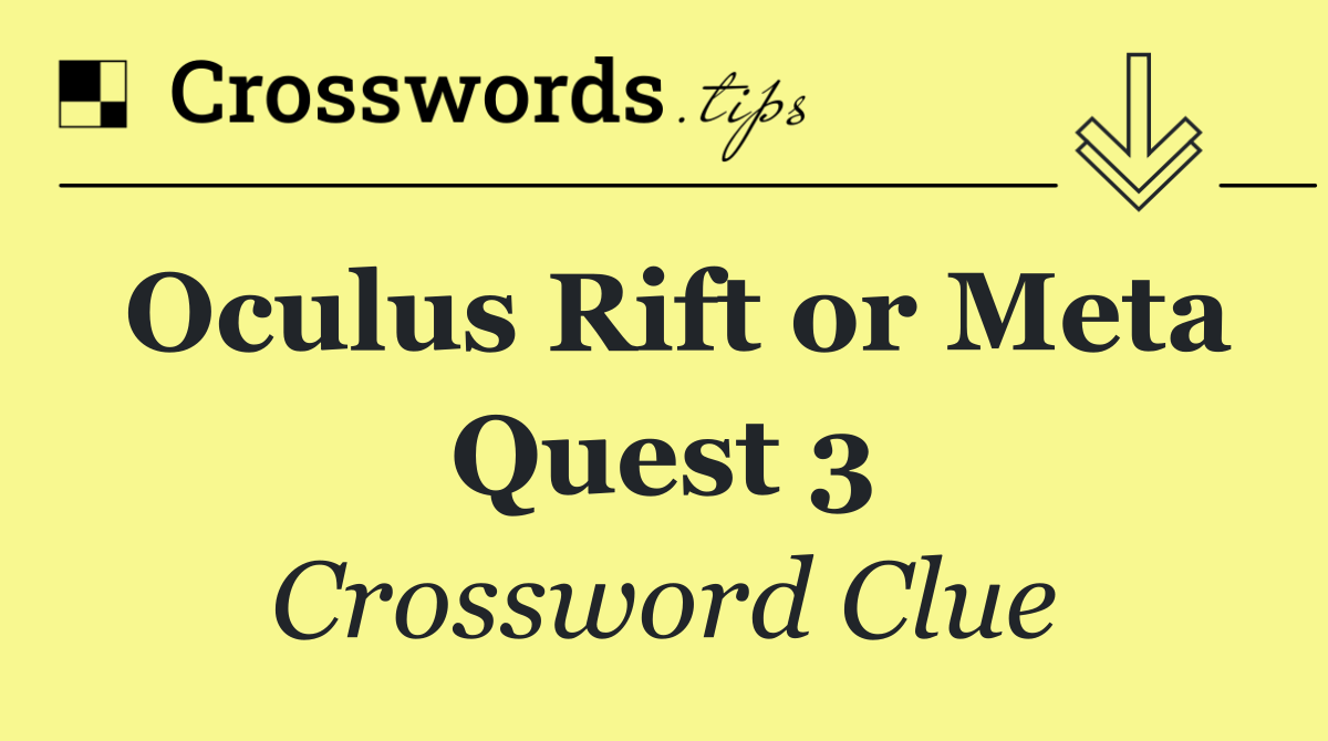 Oculus Rift or Meta Quest 3