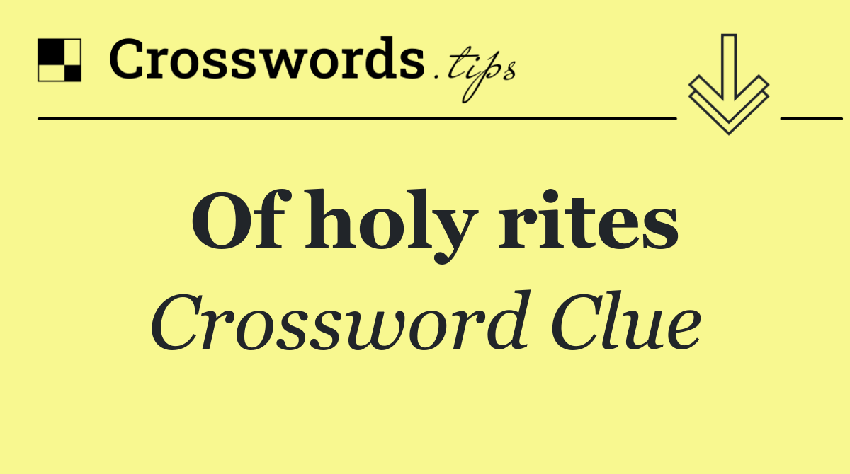 Of holy rites