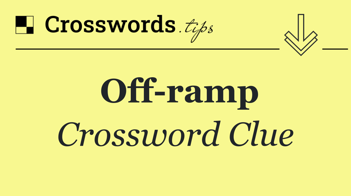 Off ramp