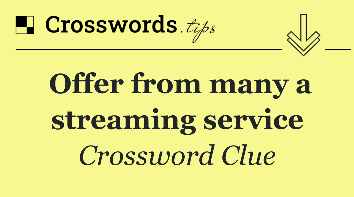 Offer from many a streaming service
